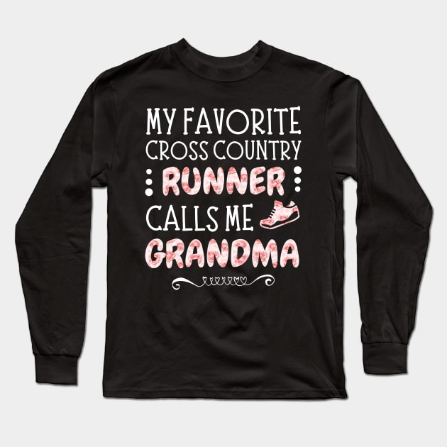 My Favorite Cross Country Runner Calls Me Grandma Long Sleeve T-Shirt by JustBeSatisfied